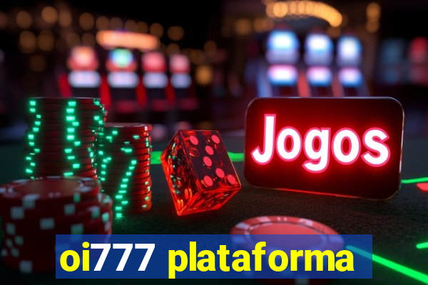 oi777 plataforma