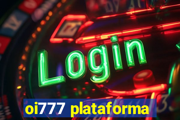 oi777 plataforma