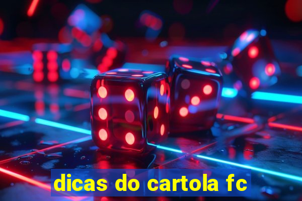 dicas do cartola fc