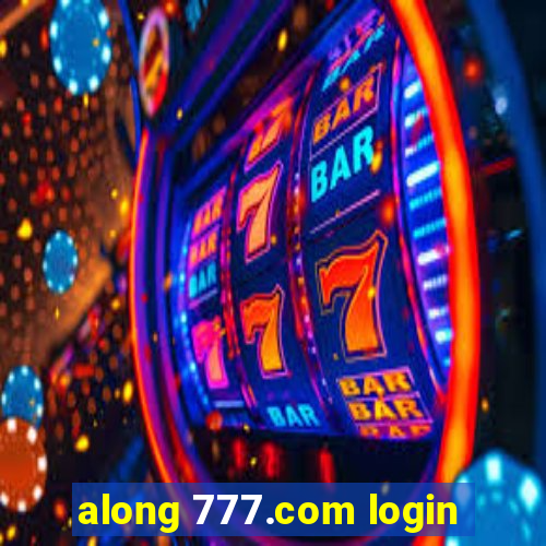 along 777.com login