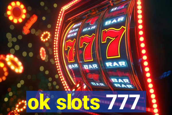 ok slots 777