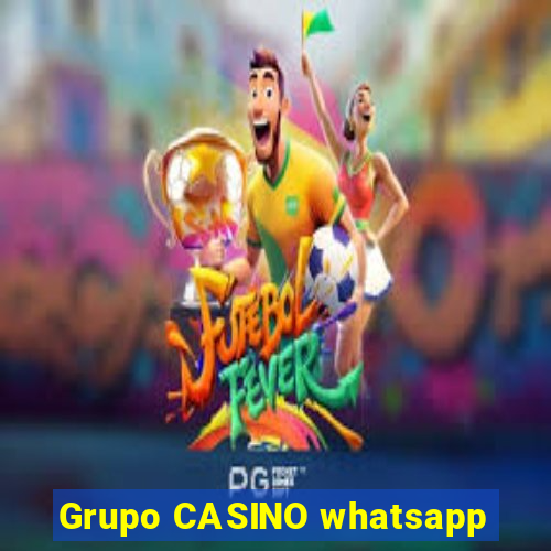 Grupo CASINO whatsapp