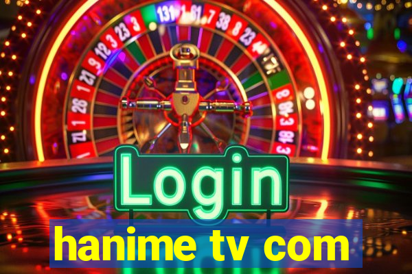 hanime tv com