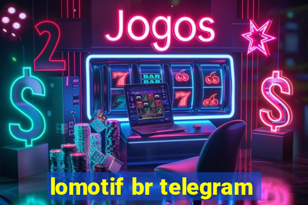 lomotif br telegram