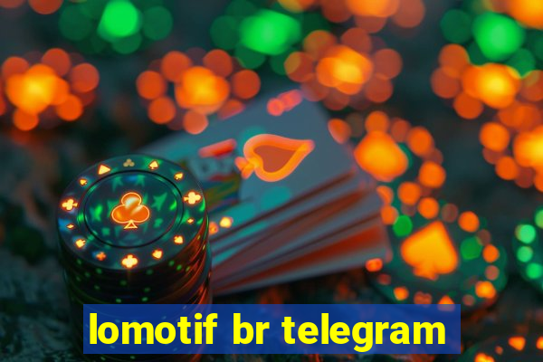 lomotif br telegram