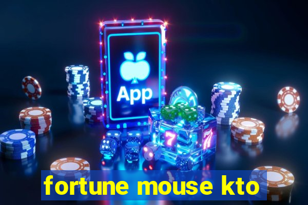 fortune mouse kto