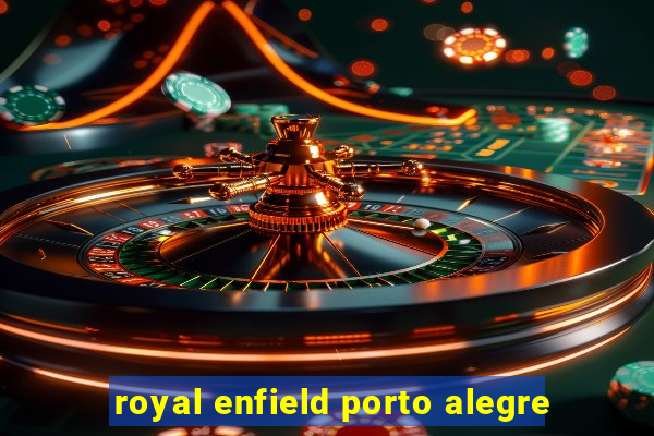 royal enfield porto alegre