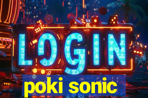 poki sonic