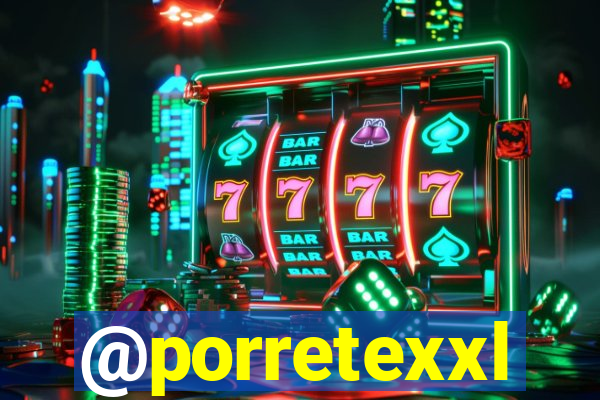 @porretexxl