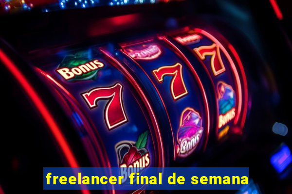 freelancer final de semana