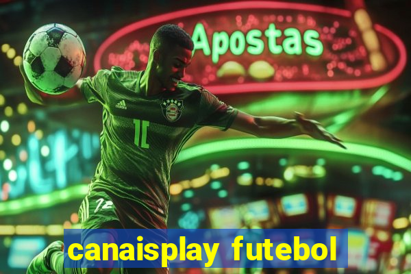 canaisplay futebol