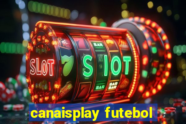 canaisplay futebol