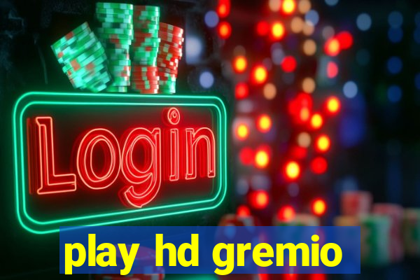 play hd gremio