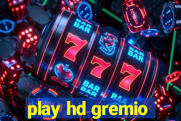 play hd gremio