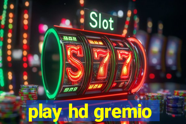 play hd gremio