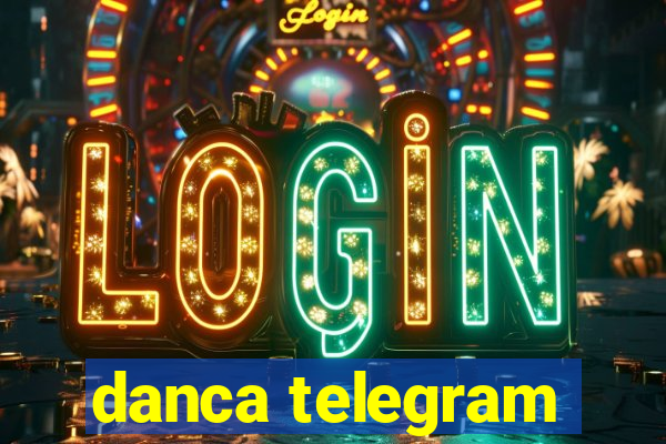 danca telegram