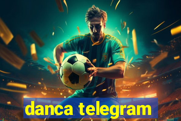 danca telegram