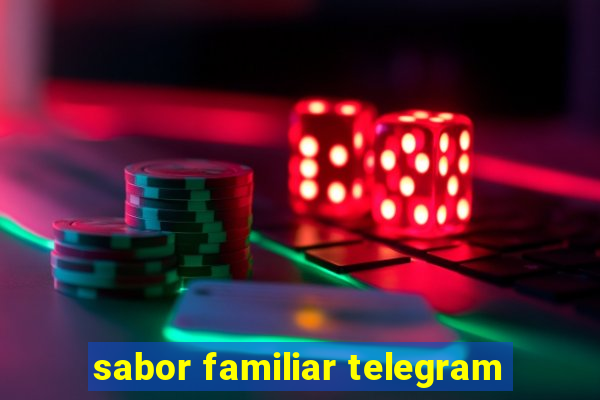 sabor familiar telegram