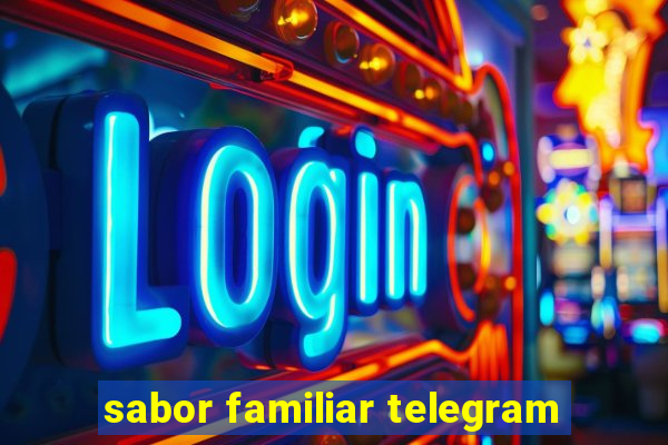 sabor familiar telegram