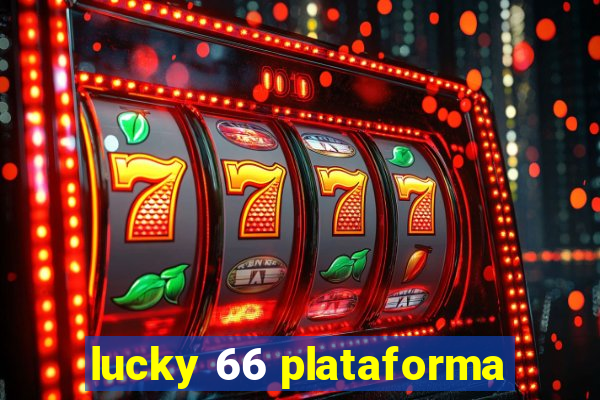 lucky 66 plataforma