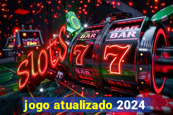 jogo atualizado 2024