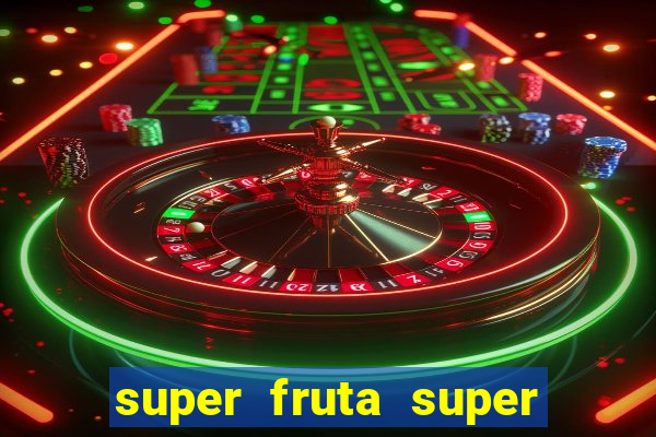 super fruta super fruit box codes 2024 april