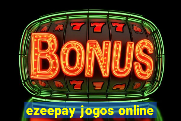 ezeepay jogos online