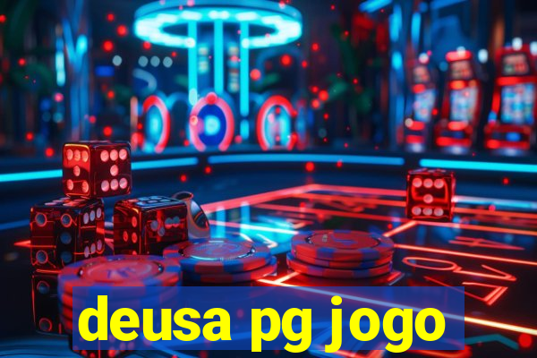 deusa pg jogo