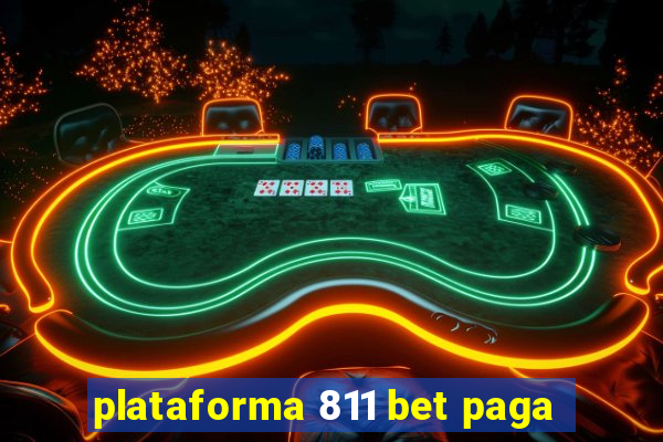 plataforma 811 bet paga