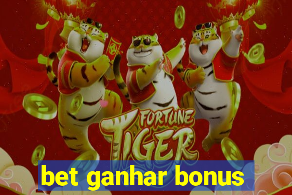 bet ganhar bonus