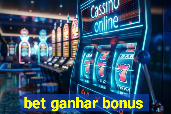 bet ganhar bonus