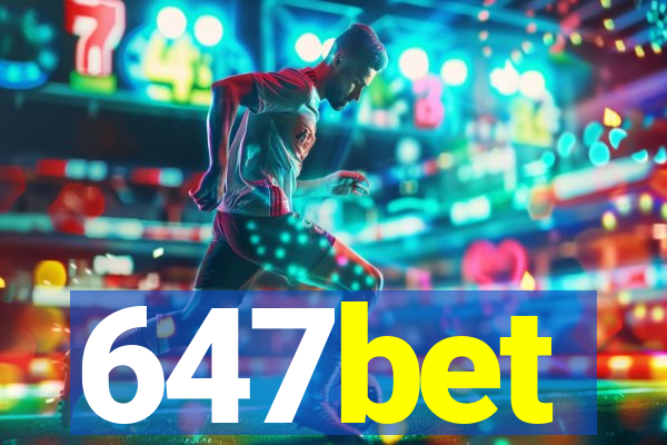 647bet