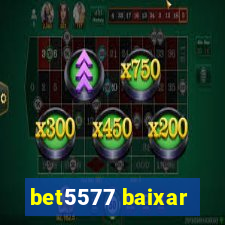 bet5577 baixar