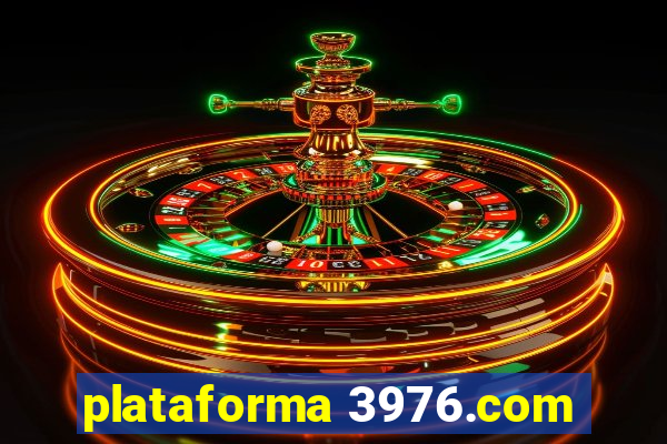 plataforma 3976.com