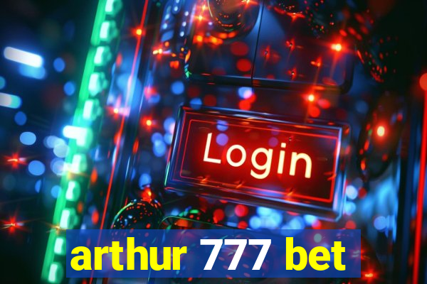 arthur 777 bet