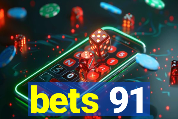 bets 91