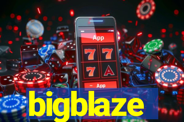 bigblaze