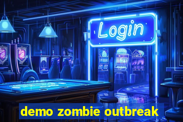 demo zombie outbreak