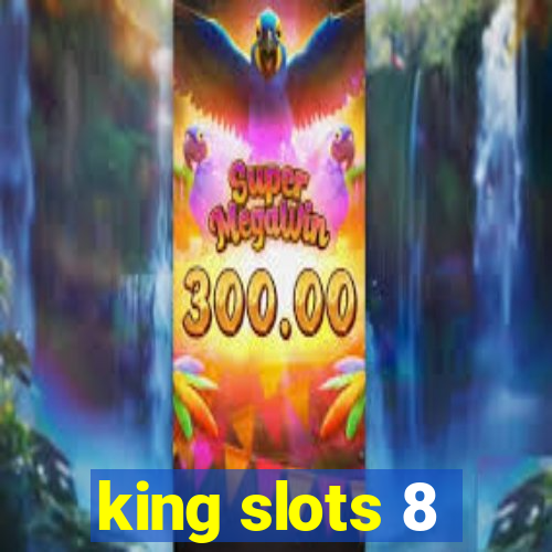 king slots 8