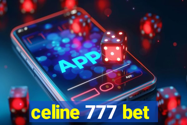 celine 777 bet