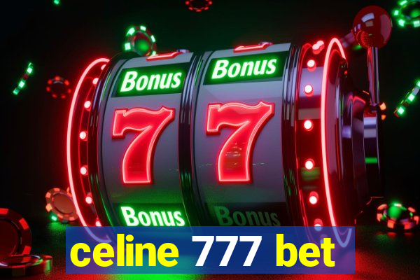 celine 777 bet