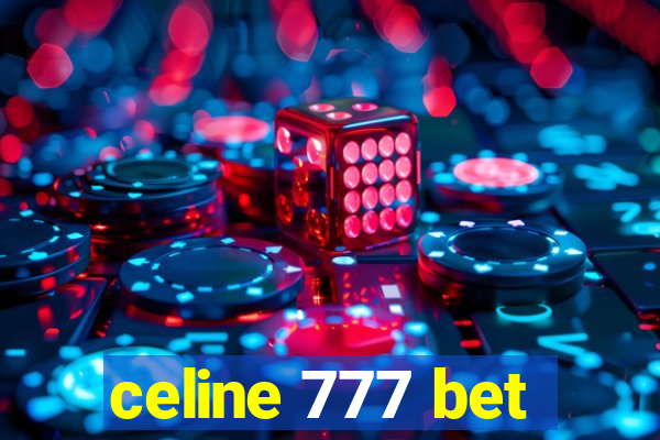 celine 777 bet