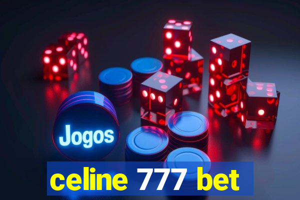 celine 777 bet