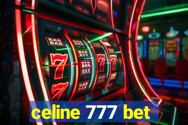 celine 777 bet