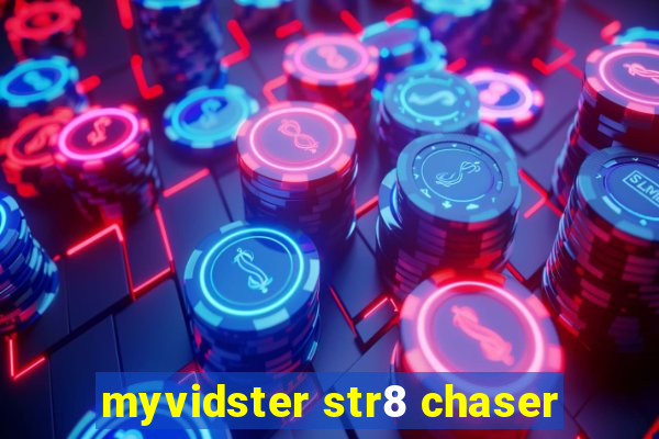 myvidster str8 chaser