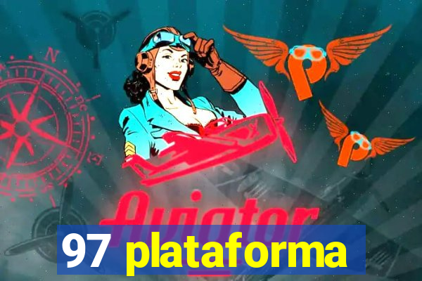 97 plataforma