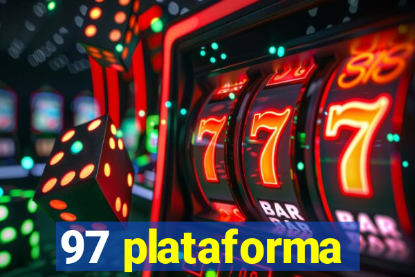 97 plataforma