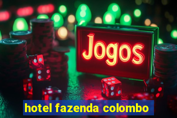 hotel fazenda colombo