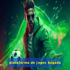 plataforma de jogos bugada