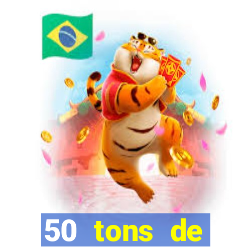 50 tons de liberdade dublado online